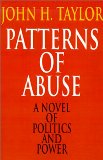 Patterns of Abuse: A Novel of Politics and Power