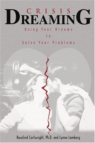 Book Cover Crisis Dreaming: Using Your Dreams to Solve Your Problems