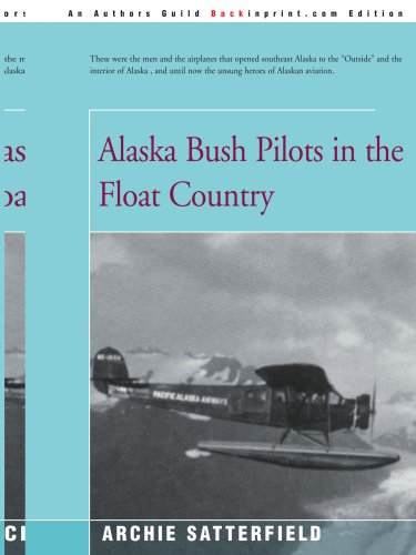 Alaska Bush Pilots in the Float Country