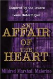 An Affair of the Heart: Inspired by the Letters of Louis Untermeyer