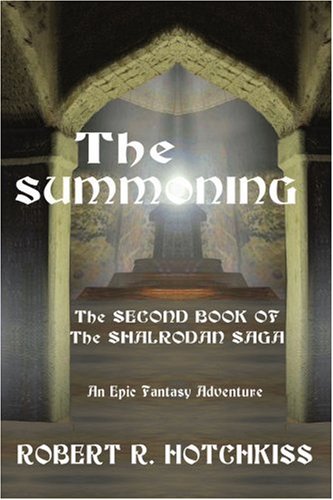 The Summoning: The Second Book of The Shalrodan Saga An Epic Fantasy Adventure
