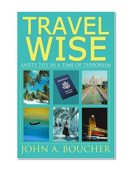 Travel Wise: Safety Tips in a Time of Terrorism
