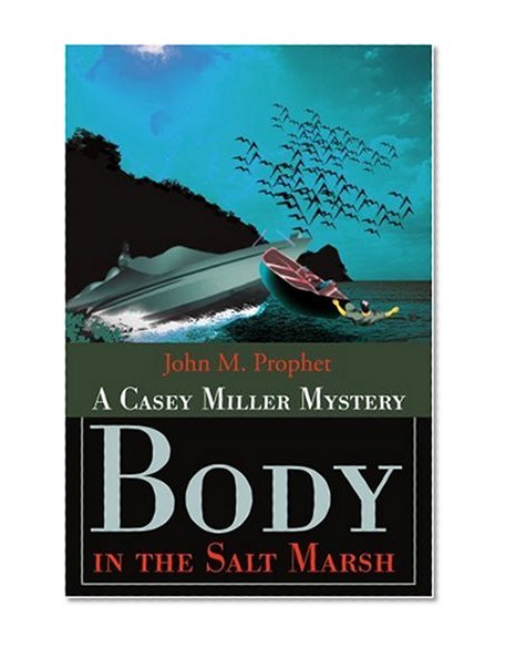 Body in the Salt Marsh: A Casey Miller Mystery