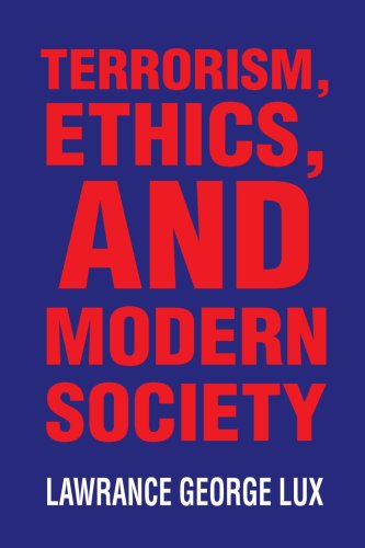 Terrorism, Ethics, and Modern Society