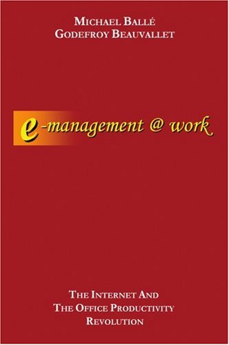 E-Management @ Work: The Internet and the Office Productivity Revolution