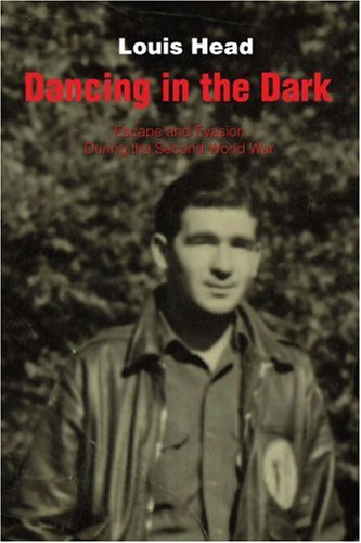 Dancing in the Dark: Escape and Evasion During the Second World War