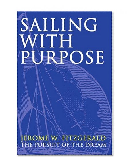 Sailing with Purpose: The pursuit of the dream