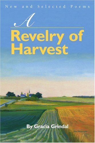 A Revelry of Harvest: New and Selected Poems