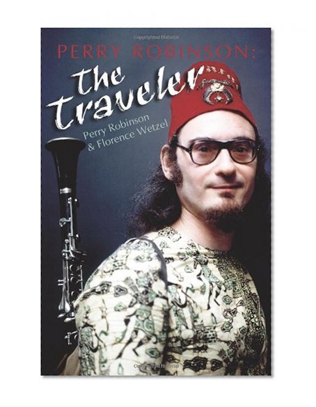 Perry Robinson: The Traveler