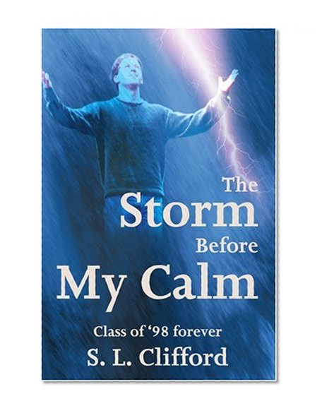 The Storm Before My Calm: Class of '98 forever
