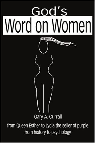 God's Word on Women: from Queen Esther to Lydia the seller of purple from history to psychology