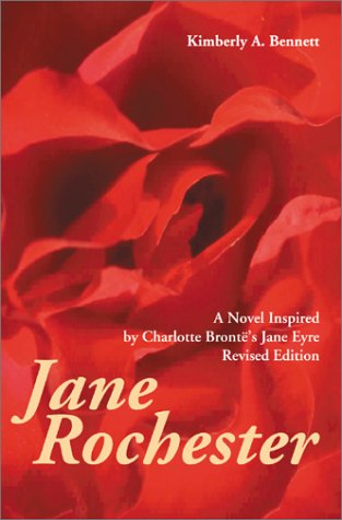 Jane Rochester: A Novel Inspired by Charlotte Bronte's Jane Eyre