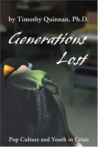 Generations Lost: Pop Culture and Youth in Crisis