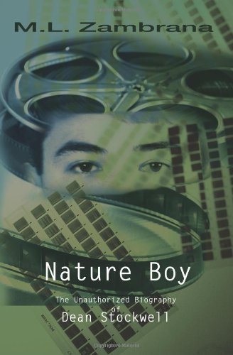 Nature Boy: The Unauthorized Biography of Dean Stockwell