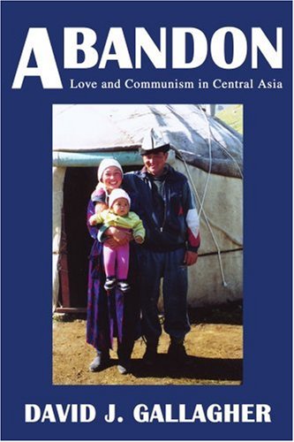 Abandon: Love and Communism in Central Asia