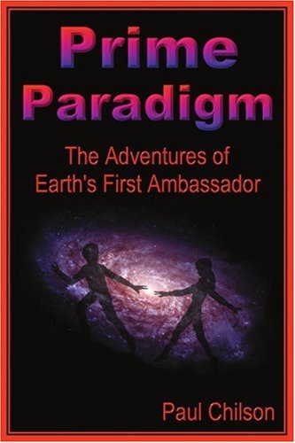Prime Paradigm: Adventures of Earth's First Ambassador