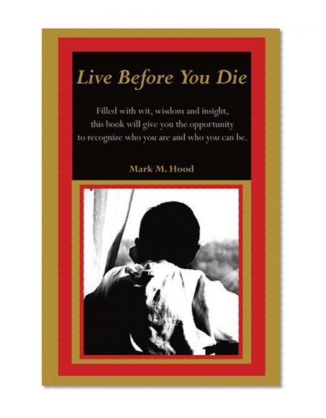 Live Before You Die