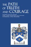 The Path of Truth and Courage: The Wisdom of Sir John Holcombe<br>Knight, Crusader and Benevolent Lord of Dorchester