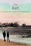 The Raft: A Companion Guide to The Boathouse