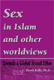 Sex in Islam and other worldviews: Towards a Global Sexual Ethos
