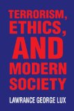 Terrorism, Ethics, and Modern Society