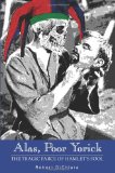 Alas, Poor Yorick: The Tragic Farce of Hamlet's Fool