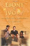 Ebony & Ivory: An In-Depth Look at Cultural Diversity