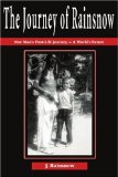 The Journey of Rainsnow: One Man's Past-Life Journey - A World's Future