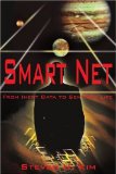 Smart Net: From Inert Data to Sentient Life