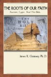The Roots of Our Faith: Ancient Egypt And The Bible