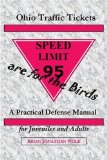 Ohio Traffic Tickets are for the Birds: A Practical Defense Manual for Juveniles and Adults