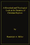 A Historical and Theological Look at the Doctrine of Christian Baptism