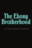 The Ebony Brotherhood