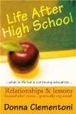 Life After High School: Relationships & lessons learned after recess... poetically expressed