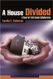 A House Divided: A Case for Faith-based Collaboration