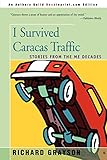 I Survived Caracas Traffic: Stories from the Me Decades