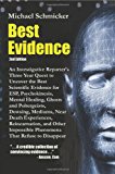 Best Evidence: An Investigative Reporter's Three-Year Quest to Uncover the Best Scientific Evidence for ESP, Psychokinesis, Mental Healing, Ghosts and Poltergeists, Dowsing, Mediums, Near Death Experiences, Reincarnation, and Other Impossible Phenomena Th