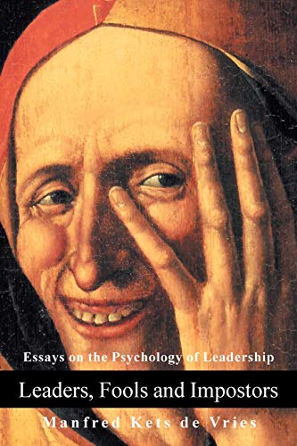 Book Cover Leaders, Fools and Impostors: Essays on the Psychology of Leadership