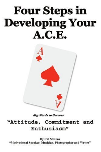 Four Steps in Developing Your A.C.E.: Key Words to Success
