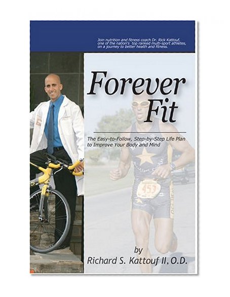 Book Cover Forever Fit: The Easy-to-Follow, Step-by-Step Life Plan to Improve Your Body and Mind