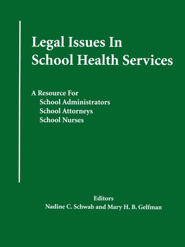 Book Cover Legal Issues In School Health Services: A Resource for School Administrators, School Attorneys, School Nurses