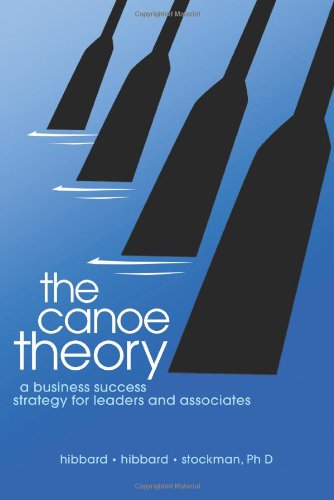 Book Cover The Canoe Theory: A Business Success Strategy for Leaders and Associates