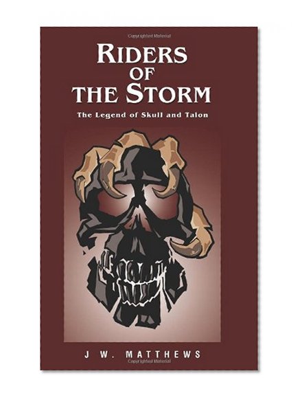Riders of the Storm: The Legend of Skull and Talon
