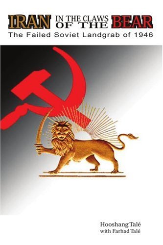 Iran in the Claws of the Bear: The Failed Soviet Landgrab of 1946