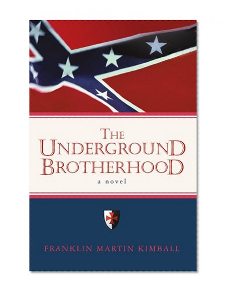 The Underground Brotherhood: A Novel