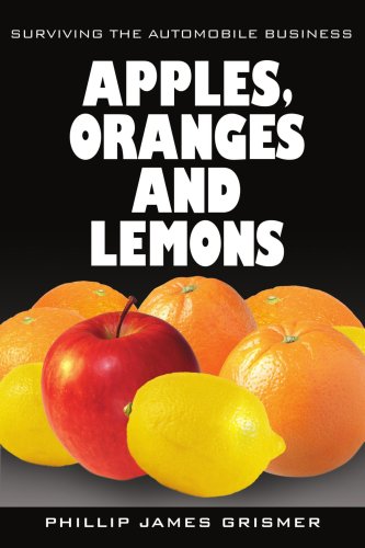 Book Cover Apples, Oranges and Lemons: Surviving The Automobile Business