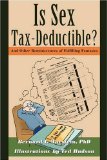 Is Sex Tax-Deductible?: And Other Reminiscences of Fulfilling Fantasies
