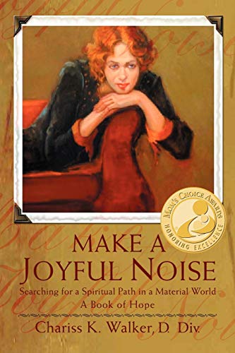 Book Cover Make a Joyful Noise: Searching for a Spiritual Path in a Material World(Mom's Choice Awards Winner 2009)