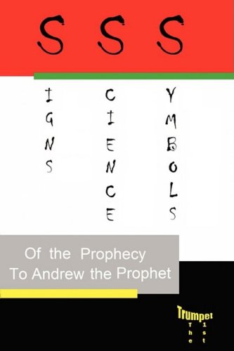 Signs, Science and Symbols of the Prophecy: Andrew the Prophet