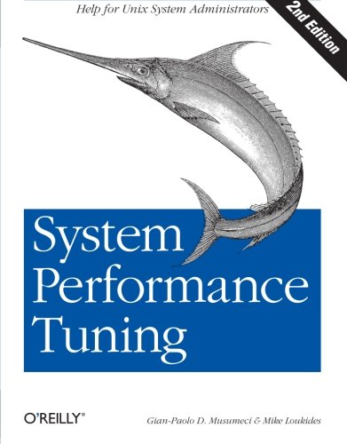 Book Cover System Performance Tuning, 2nd Edition (O'Reilly System Administration)